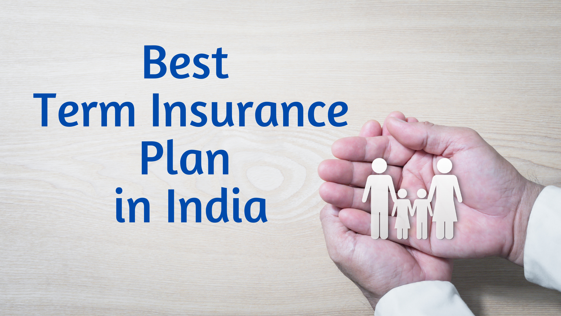 Best Term Insurance Plan in India 1 Best Term Insurance Plan in India